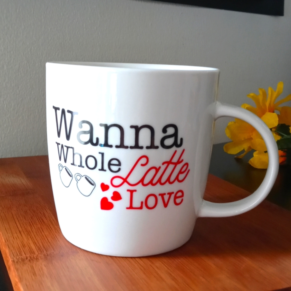 1PC "WANNA WHOLE LATTE LOVE" Mug